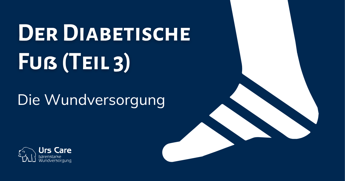 Wundversorgung diabetischer Fuß diabetisches Fußsyndrom